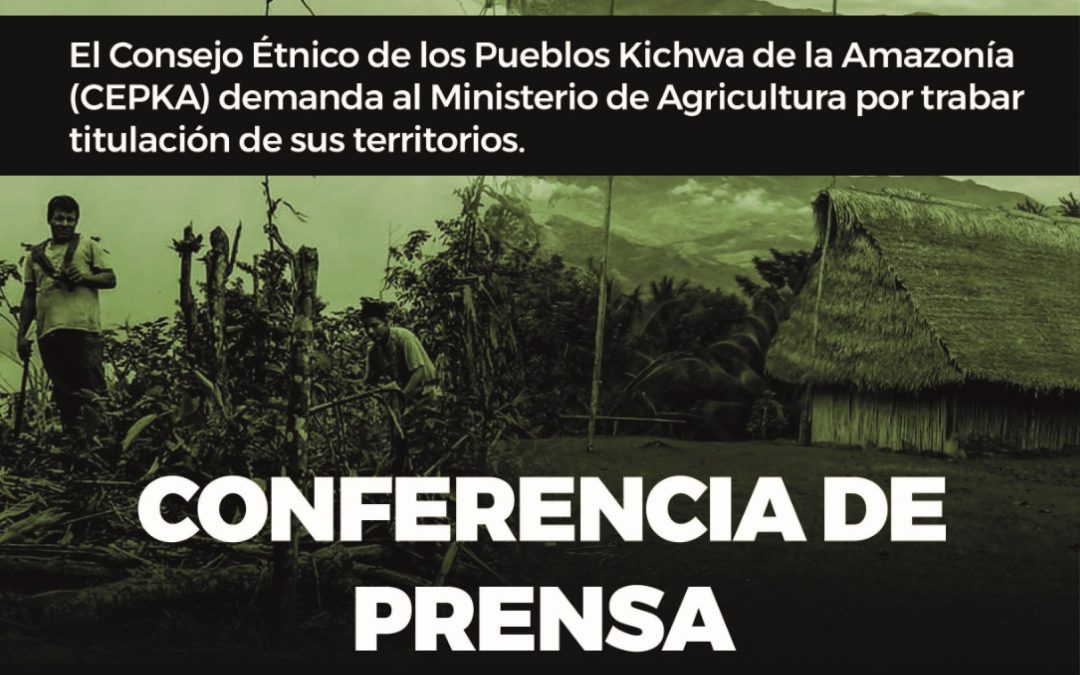 San Martín: CEPKA, Consejo del pueblo Kichwa, denuncia al MINAGRI por trabar titulación de sus territorios