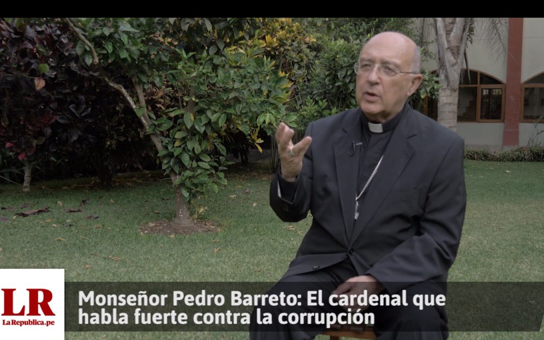 Monseñor Pedro Barreto: El cardenal que habla fuerte contra la corrupción [VIDEO]