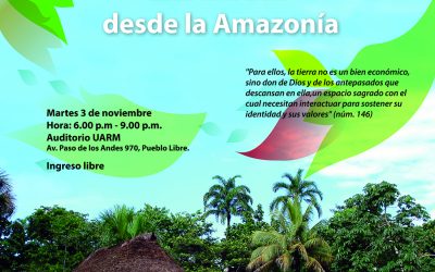 La Encíclica Laudato Si: Una mirada desde la Amazonía