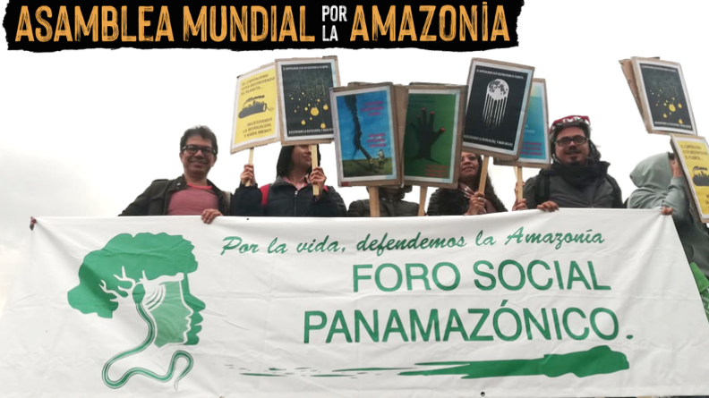 Las organizaciones del Foro Social Panamazónico apoyamos convocatoria de la Asamblea Mundial por la Amazonía