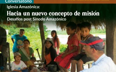 Conversatorio propondrá nuevos enfoques para el trabajo de la Iglesia Misionera en la Amazonía