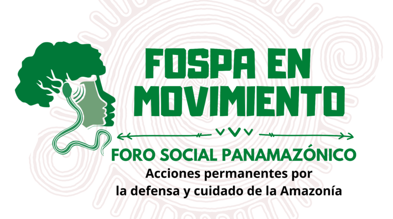¡FOSPA en Movimiento! Impulsan acciones permanentes por la defensa y cuidado de la Amazonía