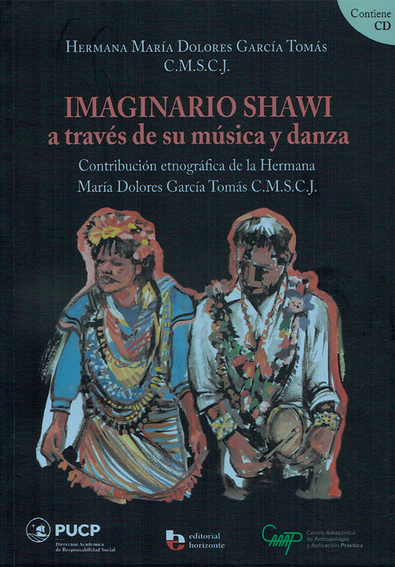 Imaginario shawi a través de su música y danza. Contribución etnográfica de la Hermana María Dolores García Tomás CMSCJ