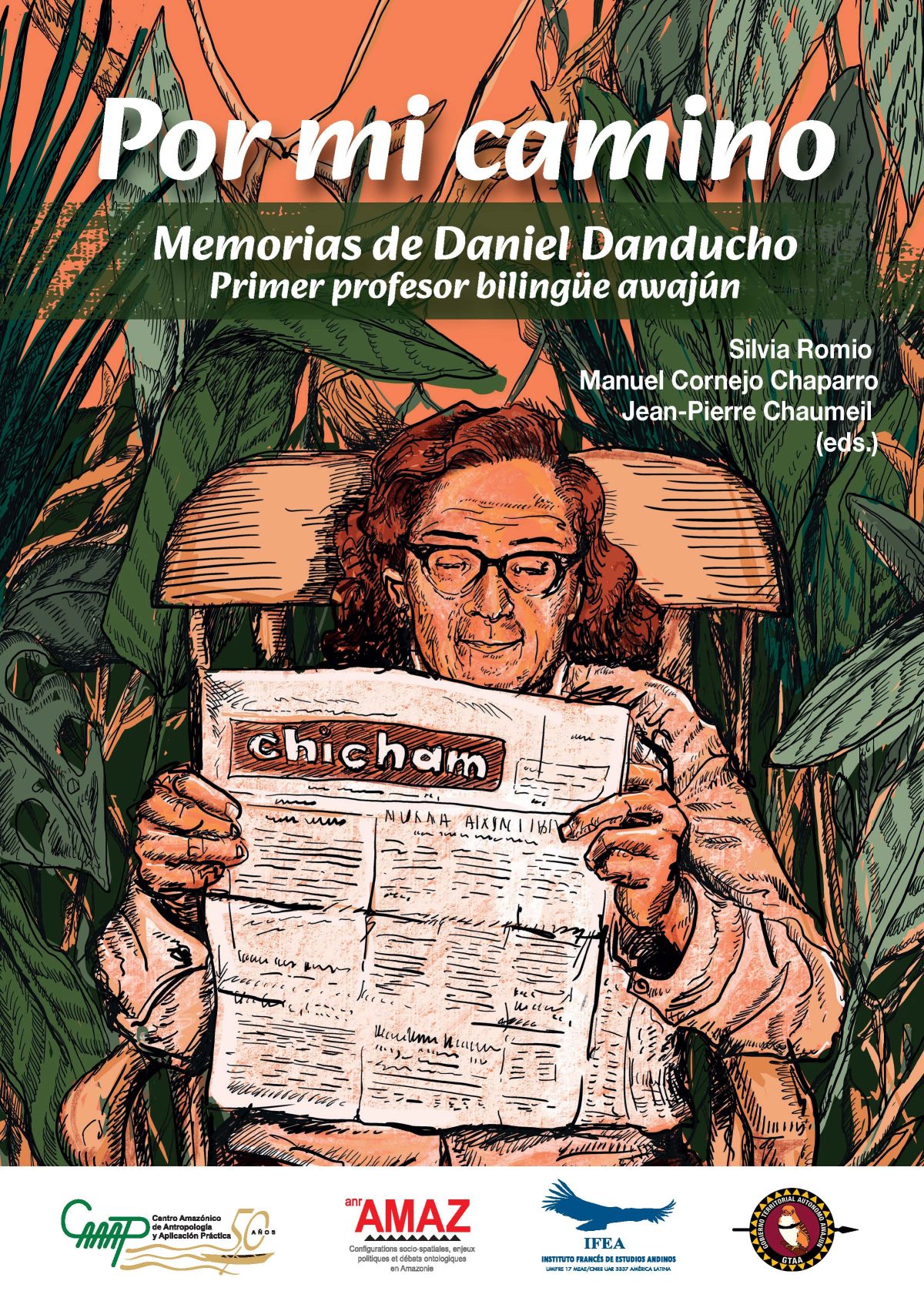 Por mi camino. Memorias de Daniel Danducho, primer profesor bilingüe awajún