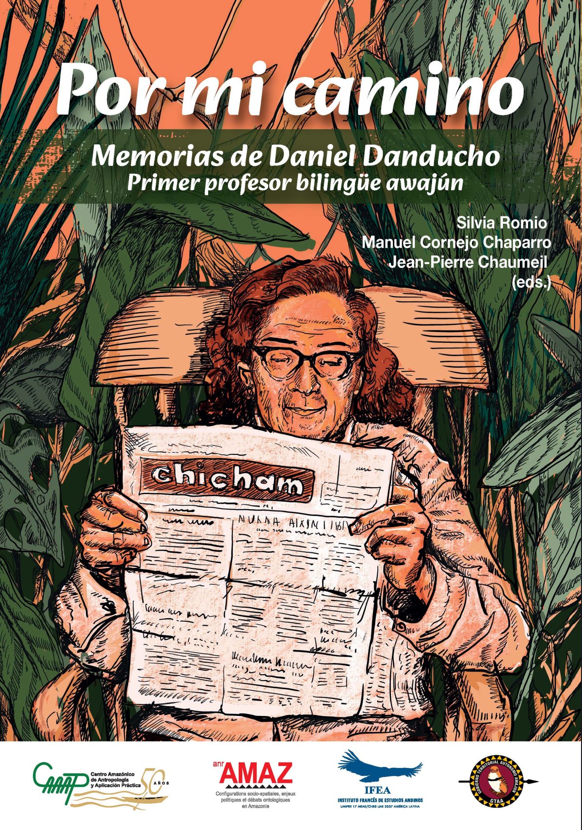 Por mi camino. Memorias de Daniel Danducho, primer profesor bilingüe awajún