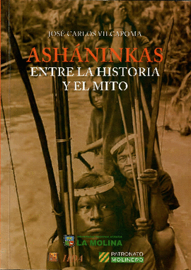Asháninkas: entre la historia y el mito