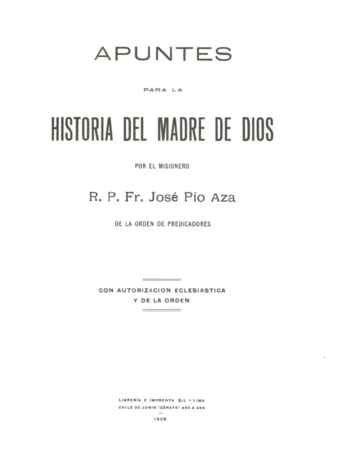 Apuntes para la historia del Madre de Dios por el misionero R. P. Fr. José Pío Aza de la orden de los predicadores (segunda edición facsimilar)