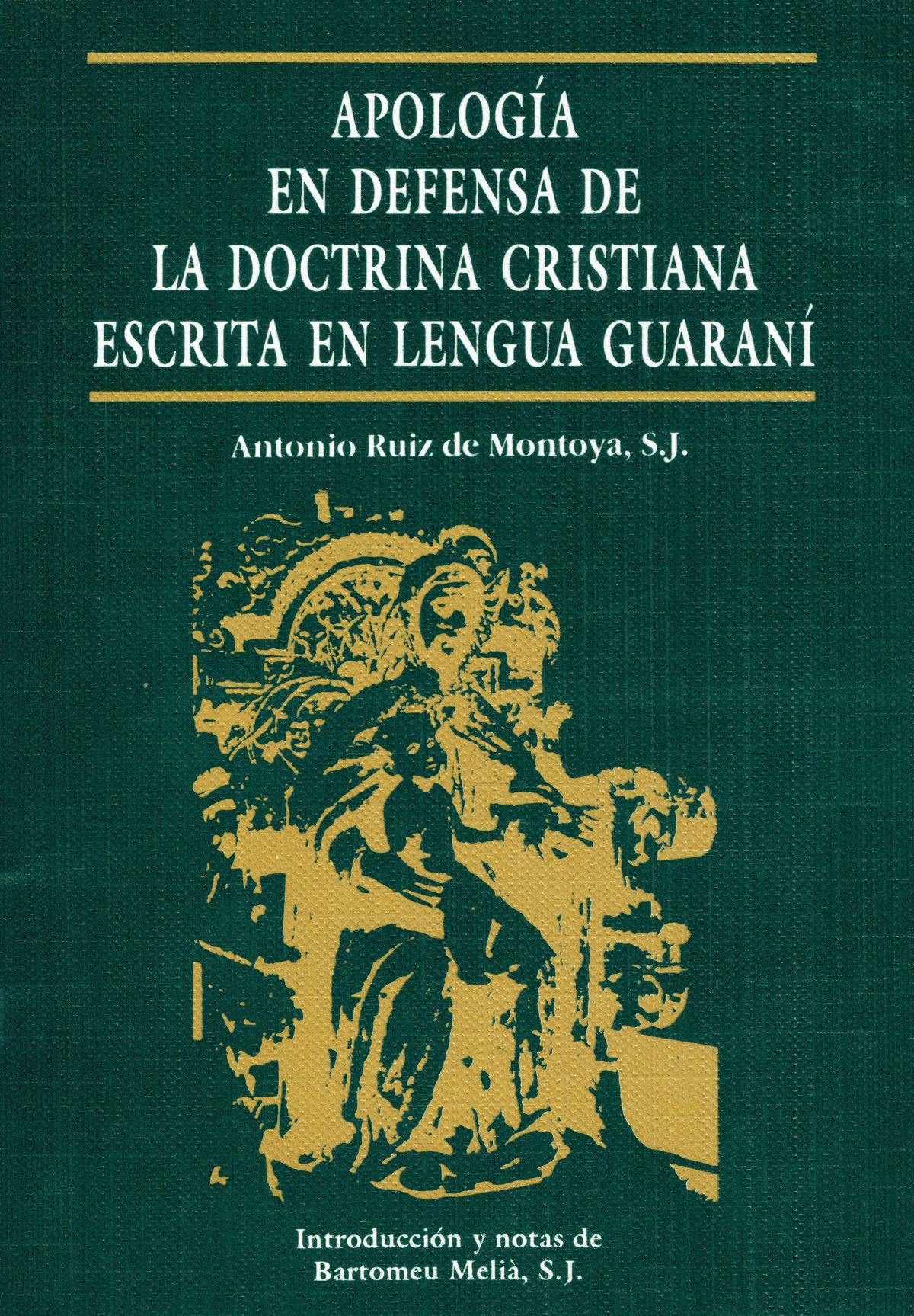 Apología en defensa de la doctrina cristiana escrita en lengua guaraní
