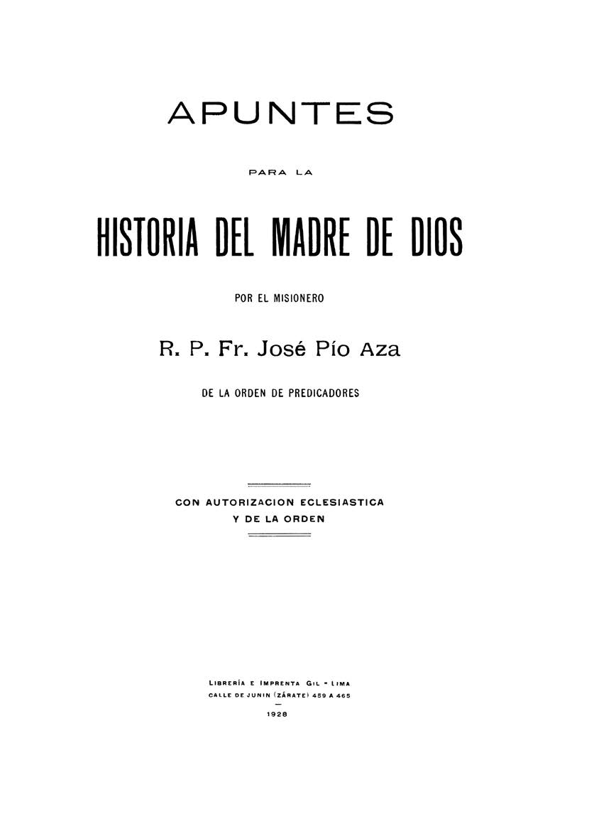 Apuntes para la historia del Madre de Dios por el misionero R. P. Fr. José Pío Aza de la orden de los predicadores (segunda edición facsimilar)