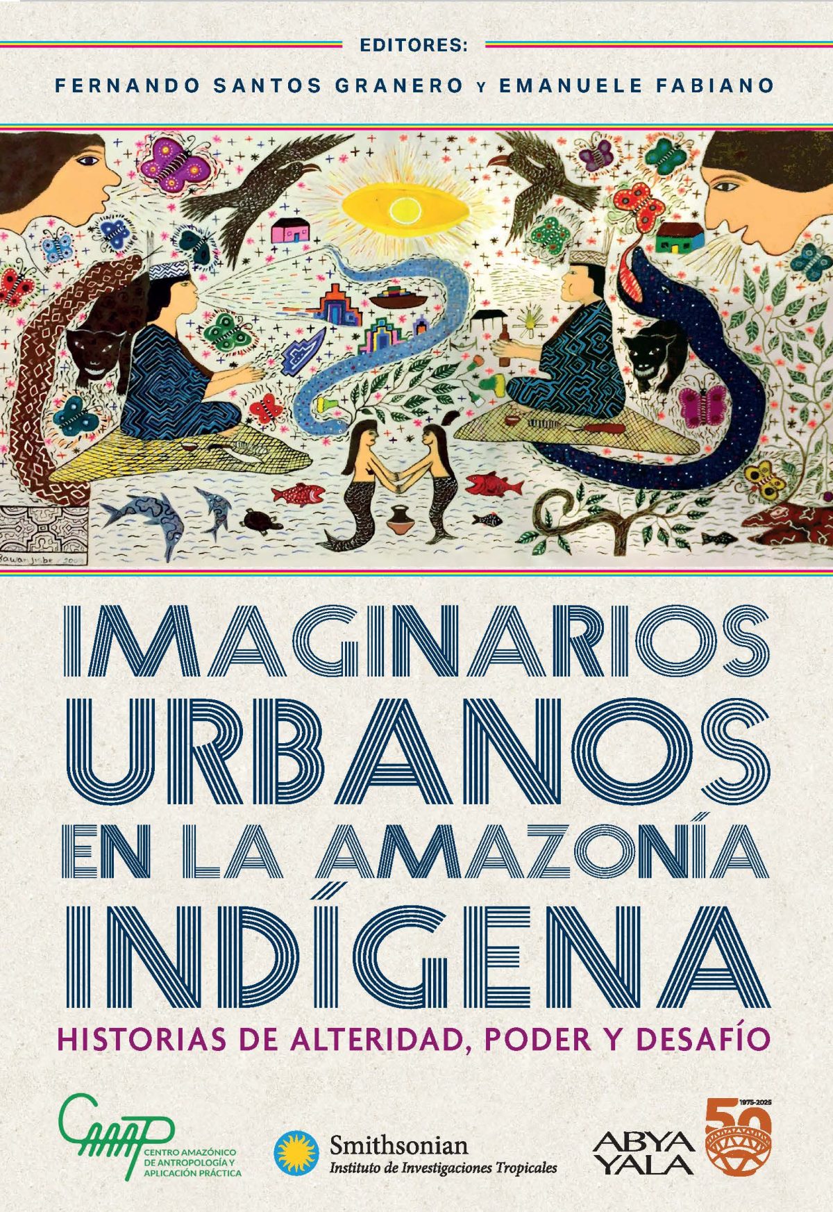 Imaginarios urbanos en la Amazonía indígena: historias de alteridad, poder y desafío