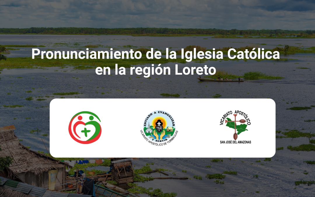 Pronunciamiento de los Vicariatos Apostólicos de Iquitos, Yurimaguas y San José del Amazonas