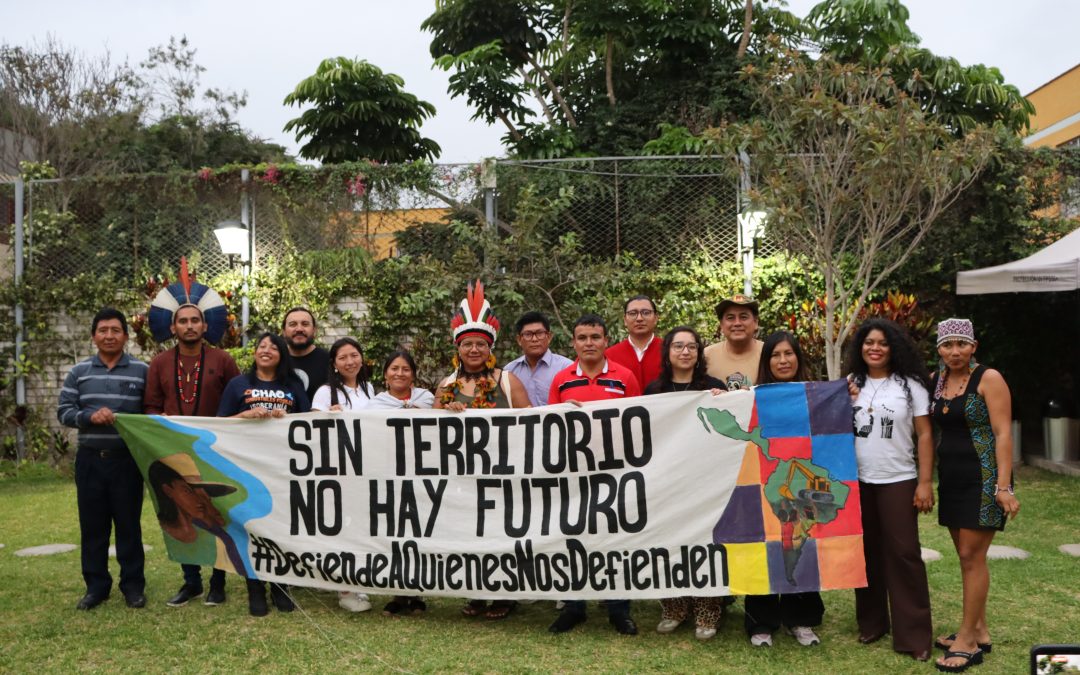 “Sin territorio no hay futuro”: Defensoras y defensores de América Latina fortalecen alianzas en Lima
