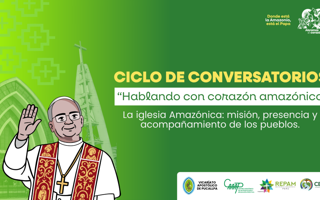 ¡La Amazonia se prepara para recibir al Santo Padre desde el cuidado de la casa común! 
